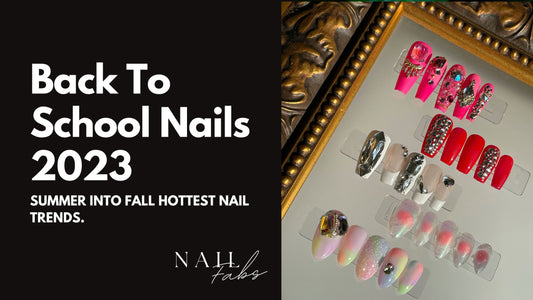 Back To School Nails 2023-Summer Into Fall Hottest Nail Trends.